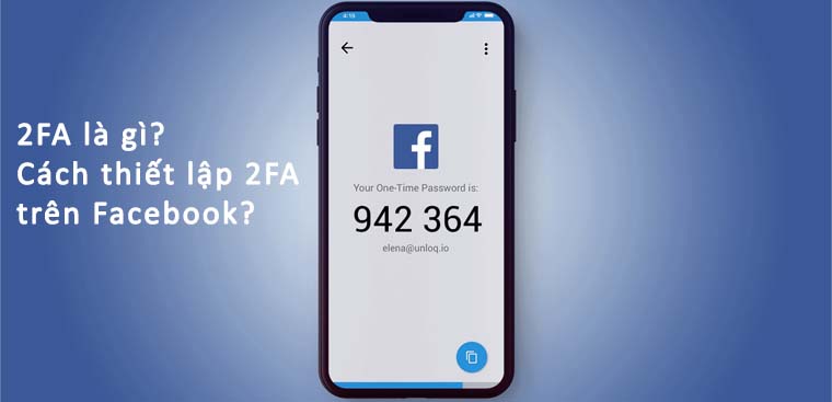 2FA trên Facebook có hoạt động như thế nào?
