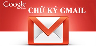 Hướng dẫn cách tạo chữ ký Gmail trên điện thoại và máy tính chi tiết, đơn giản