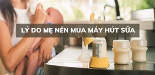 9 lý do mẹ nên mua ngay một chiếc máy hút sữa để nuôi con tốt hơn
