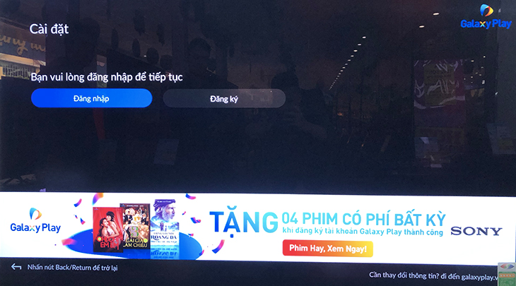 Hướng dẫn các bước nhận gói quà tặng Galaxy Play trên tivi Sony 6