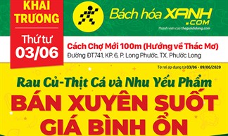 Cửa hàng Bách hoá XANH tại Đường ĐT741, Phường Long Phước, TX. Phước Long khai trương ngày 03/06/2020
