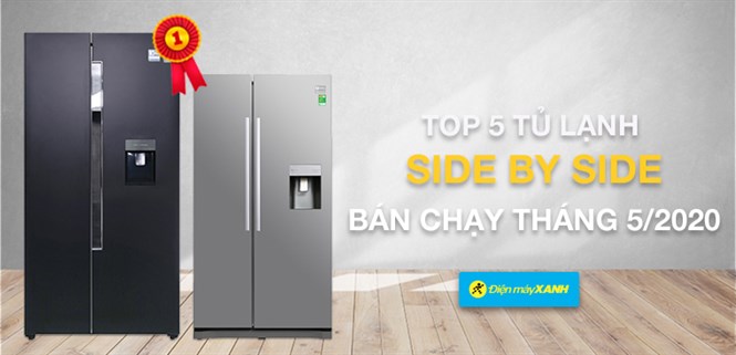 Top 5 Tủ lạnh side by side bán chạy nhất tháng 05/2020 tại Điện máy XANH