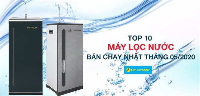 Top 10 Máy lọc nước bán chạy nhất tháng 05/2020 tại Điện máy XANH