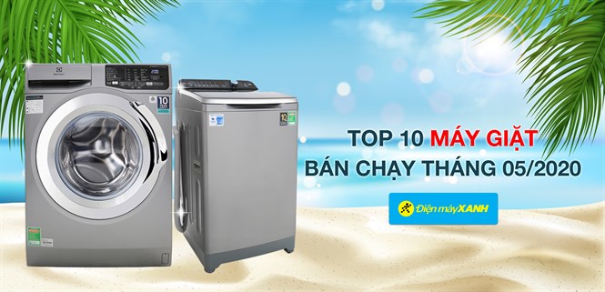Top 10 Máy giặt bán chạy nhất tháng 05/2020 tại Điện máy XANH