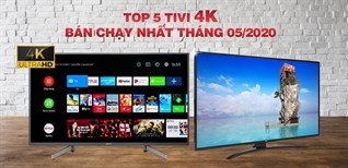 Top 5 Tivi 4K bán chạy nhất tháng 05/2020 tại Kinh Nghiệm Hay