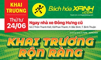 Cửa hàng Bách hoá XANH Số 2 Thôn Thanh Kiết, Xã Phan Thanh, Huyện Bắc Bình khai trương ngày 24/06/2020