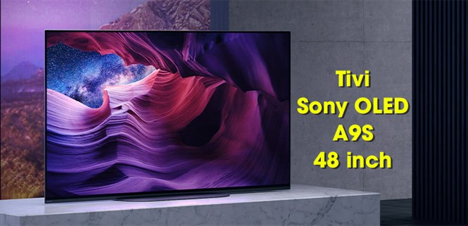 Đánh giá tivi Sony A9S 48 inch - tivi OLED kích thước nhỏ