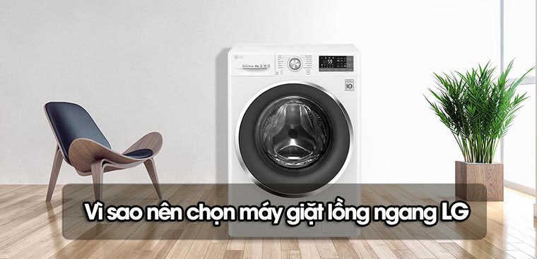 Vì sao nên chọn mua máy giặt lồng ngang LG cho gia đình?
