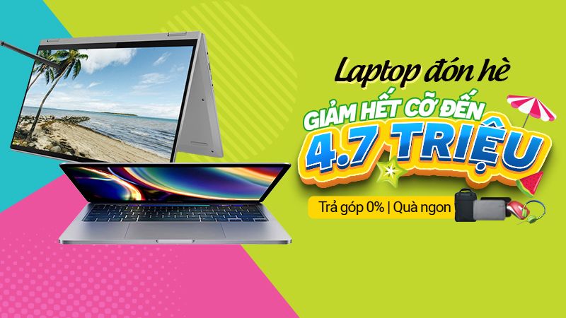 Laptop ưu đãi tháng 7 Laptop ưu đãi tháng 7