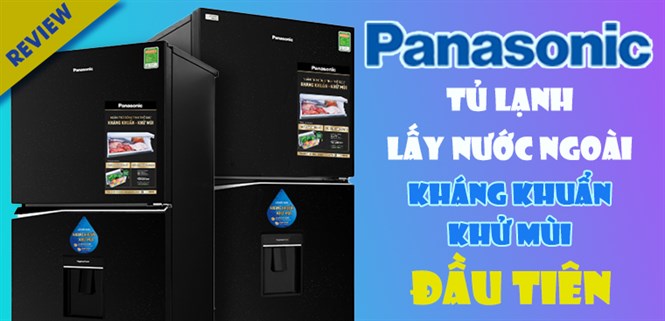 Tìm hiểu dòng tủ lạnh lấy nước ngoài kháng khuẩn, khử mùi đầu tiên của Panasonic