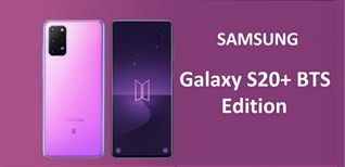 Trên tay Galaxy S20+ BTS Edition: Màu đẹp nhất của S20, cấu hình mạnh mẽ, quà tặng đi kèm làm fan thích mê