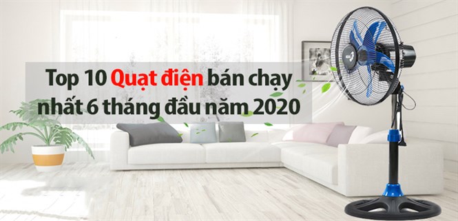 Top 10 Quạt điện bán chạy nhất 6 tháng đầu năm 2020 tại Điện máy XANH