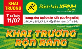 Cửa hàng Bách hoá XANH tại Số 25 đường số 6, Quận Thủ Đức khai trương ngày 11/07/2020
