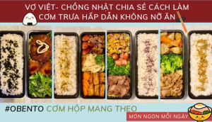 Cặp vợ chồng trẻ chia sẻ cách làm cơm hộp để mang theo đi làm khiến cư dân mạng trầm trồ