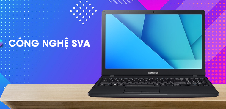 Công nghệ màn hình SVA trên laptop là gì?