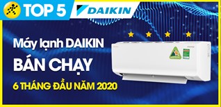 Top 5 Máy lạnh Daikin bán chạy nhất 6 tháng đầu năm 2020 tại Kinh Nghiệm Hay