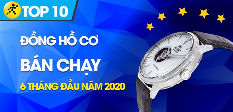 Top 10 Đồng hồ cơ bán chạy nhất 6 tháng đầu năm 2020 tại Điện máy XANH