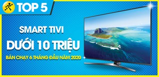 Top 5 Smart tivi dưới 10 triệu bán chạy nhất 6 tháng đầu năm 2020 tại Kinh Nghiệm Hay