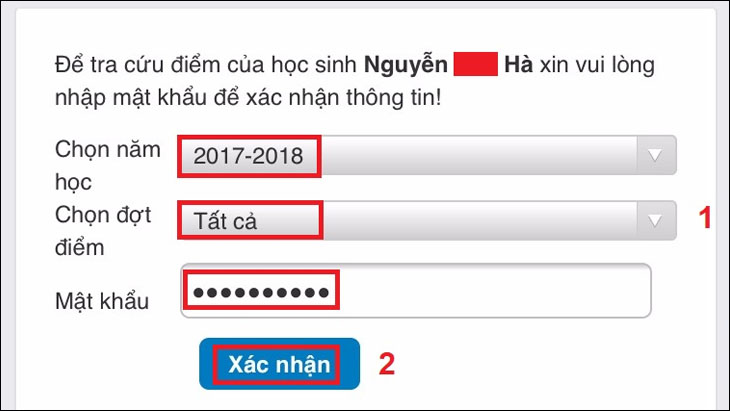 Bước 3: Tiếp theo, phụ huynh chọn năm học, đợt điểm và nhập mật khẩu (chính là số điện thoại đã đăng kí dịch vụ) và bấm Xác nhận. 