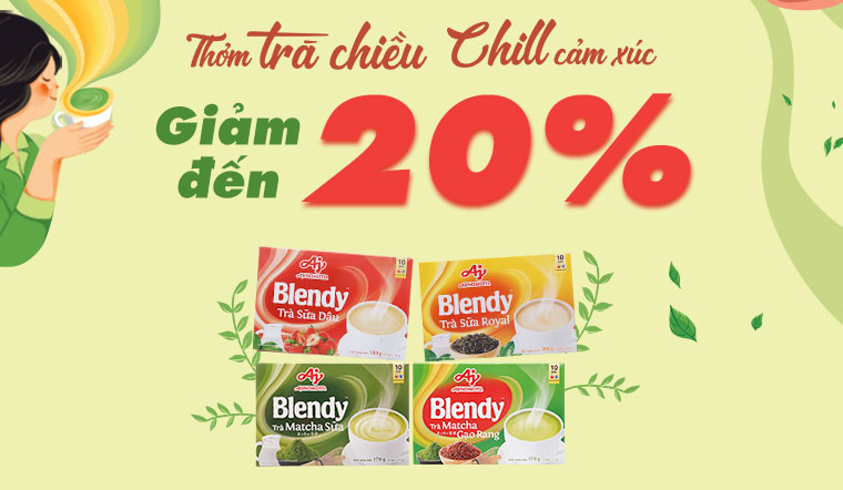 Thơm trà chiều, chill cảm xúc, Trà Blendy giảm ngay 20%