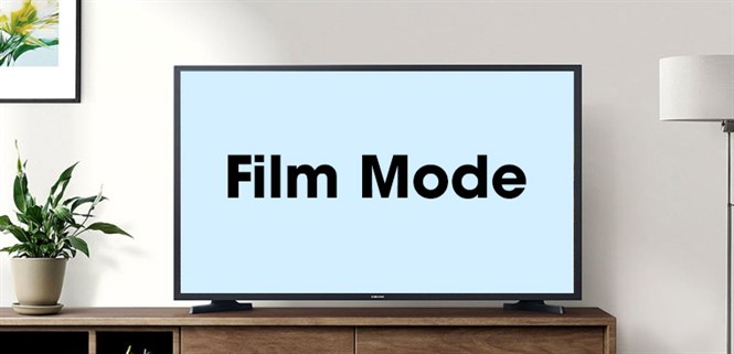 Chế độ phim (Film Mode) là gì? Hướng dẫn cách mở trên tivi Samsung