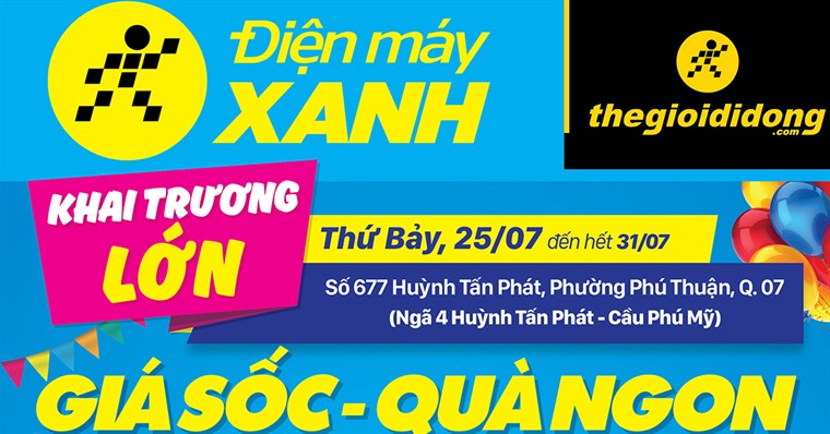 Khai trương Siêu thị Điện máy XANH 677 Huỳnh Tấn Phát, Q ...
