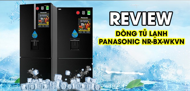 Đánh giá chi tiết dòng tủ lạnh Panasonic NR-BX0WKVN mới năm 2020