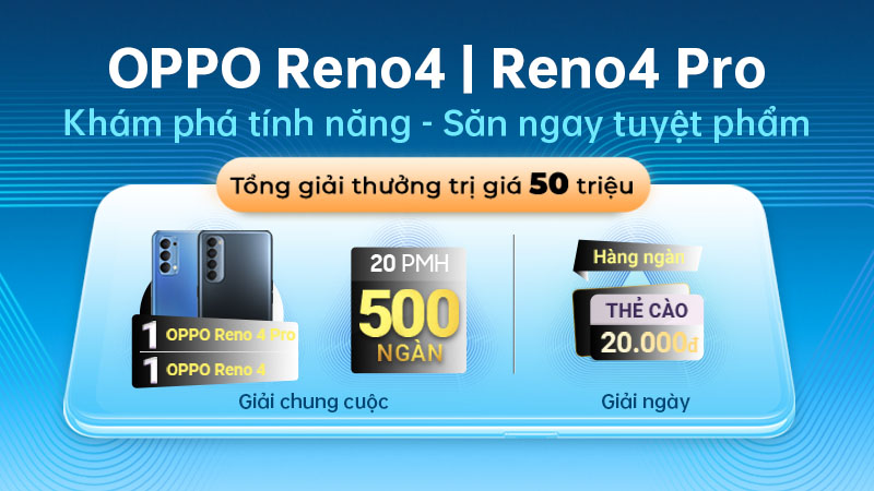 Cơ hội sở hữu OPPO Reno4 miễn phí