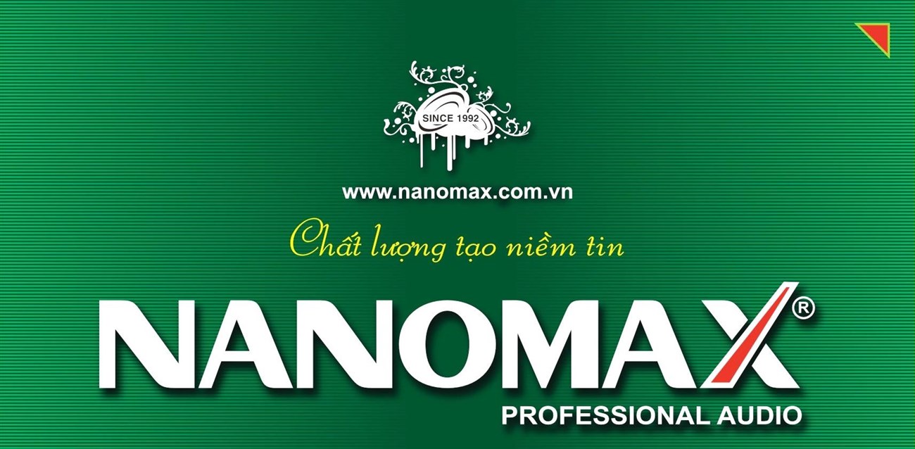 Loa Nanomax là thương hiệu loa hàng đầu Việt Nam