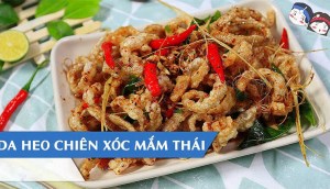 Cách làm da heo chiên giòn xóc mắm Thái, không cần phơi nắng, vừa nhanh vừa gọn