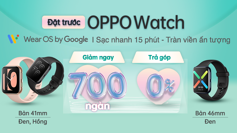 ĐẶT TRƯỚC OPPO WATCH