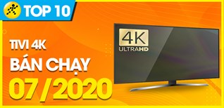 Top 10 Tivi 4K bán chạy nhất tháng 07/2020 tại Kinh Nghiệm Hay