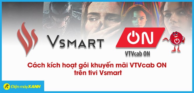 Cách kích hoạt gói VTVcab ON trên tivi Vsmart