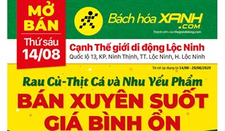 Cửa hàng Bách hoá XANH tại Quốc Lộ 13, KP Ninh Thịnh, TT. Lộc Ninh khai trương ngày 14/08/2020
