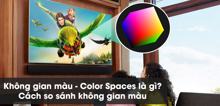 Tìm hiểu color space là gì các khái niệm cơ bản trong đồ họa số