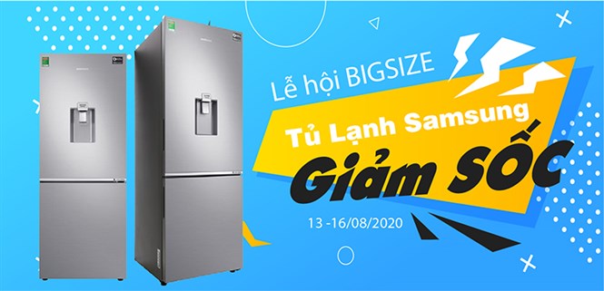 Lễ hội BIGSIZE - Tủ lạnh Samsung giảm Sốc, mua ngay kẻo lỡ!