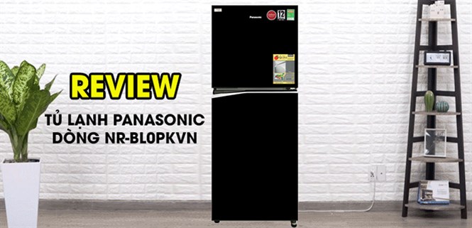 Đánh giá chi tiết tủ lạnh Panasonic dòng NR-BL0PKVN liệu có đáng mua?
