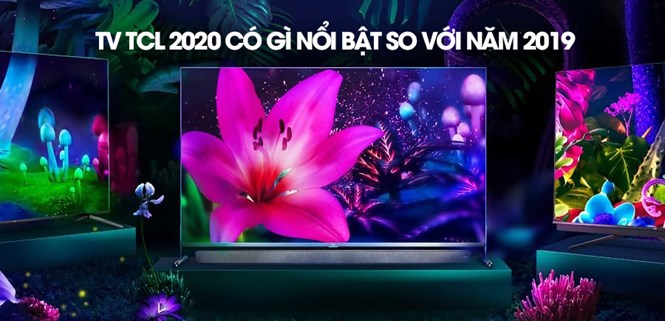 Tivi TCL 2020 có điểm gì nổi bật so với Tivi 2019