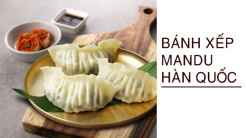 Bánh xếp mandu Hàn Quốc Bánh xếp mandu Hàn Quốc