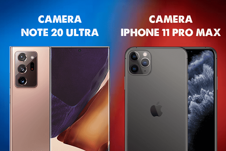 Camera trên Note 20 Ultra và iPhone 11 pro Max