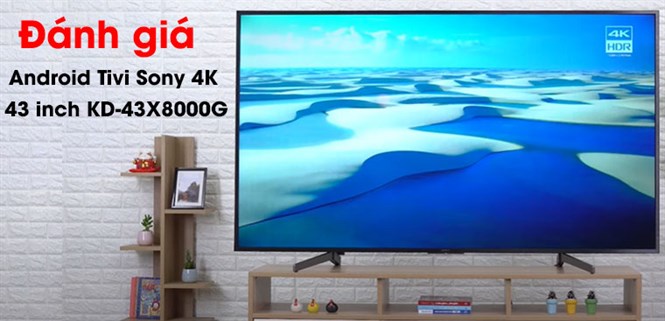 Đánh giá Android Tivi Sony 4K 43 inch KD-X8000G