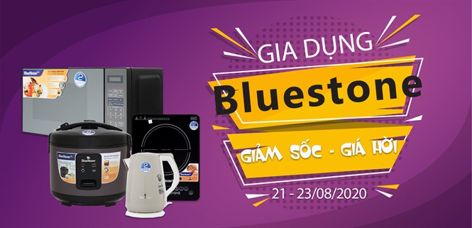 Gia dụng Bluestone siêu Sale - Giá hời cuối tuần tại Điện máy XANH