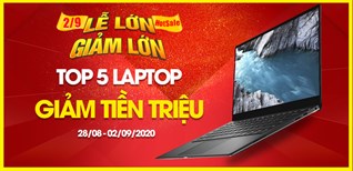 Top 5 mẫu laptop giảm giá tiền triệu cho sinh viên mùa tựu trường