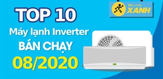 Top 10 máy lạnh Inverter bán chạy nhất tháng 8/2020 tại Kinh Nghiệm Hay