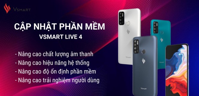 Vsmart Live 4 cập nhật phần mềm với nhiều tính năng mới và tăng cường trải nghiệm người dùng