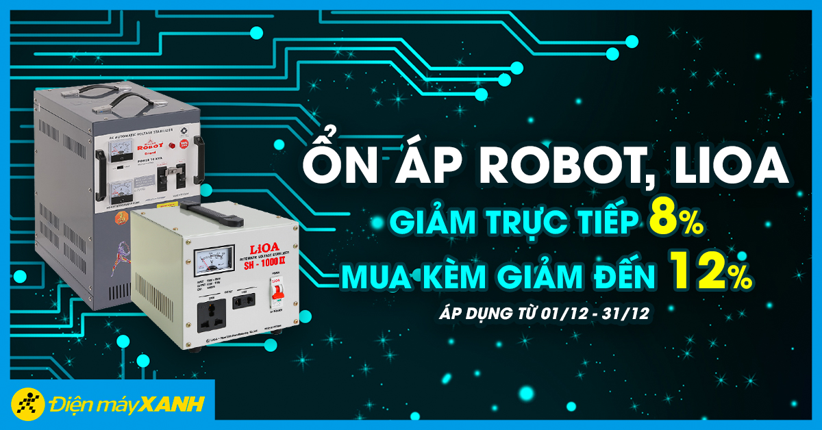 Mua ổn áp ROBOT, LiOA giảm giá SỐC 8%, mua kèm giảm đến 12%