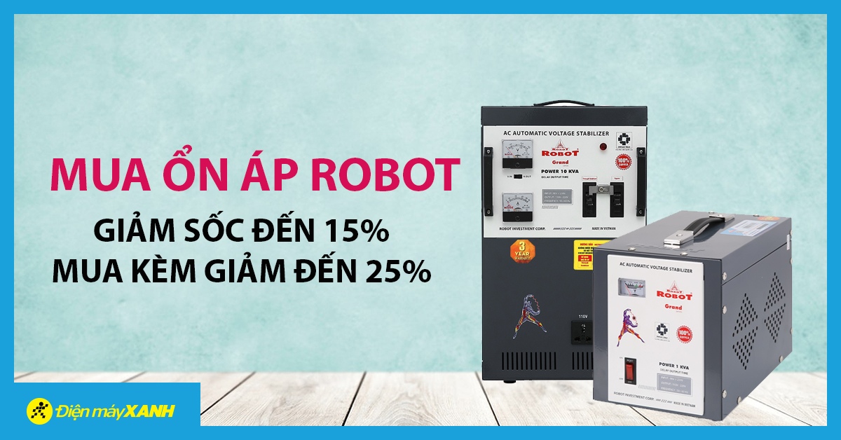 Mua ổn áp ROBOT giảm giá SỐC đến 15%, mua kèm giảm đến 25% Mua ổn áp ROBOT giảm giá SỐC đến 15%, mua kèm giảm đến 25%