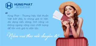 Vali Hùng Phát của nước nào? Có tốt không? Có nên mua không?