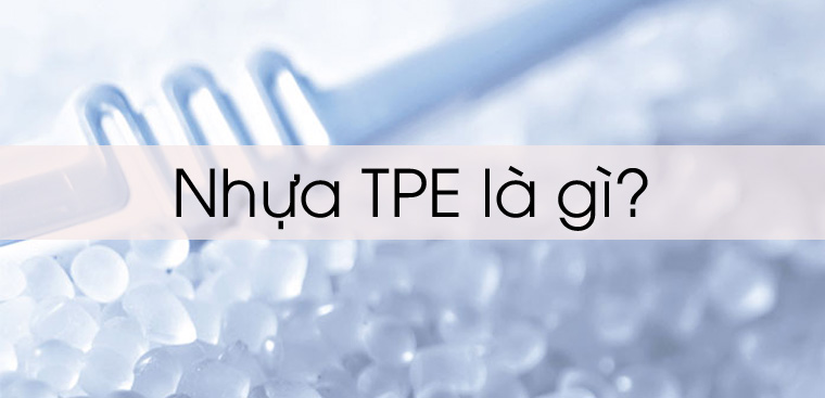 Tìm hiểu tpe là gì và điều quan trọng nhất bạn cần biết