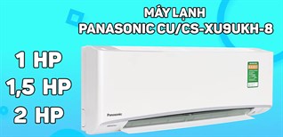 Review máy lạnh Panasonic CU/CS XU UKH-8 kháng khuẩn, khử mùi